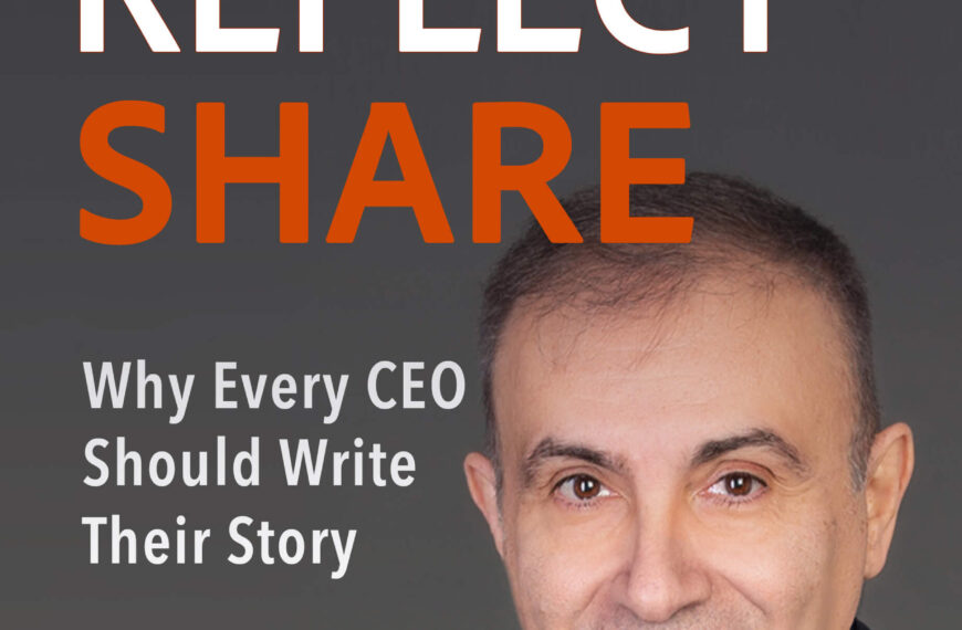 Lead Reflect Share: Why Every CEO Should Write Their Story / Leon Vitale